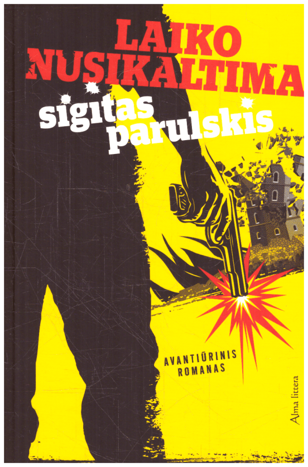 Laiko nusikaltimai - Sigitas Parulskis
