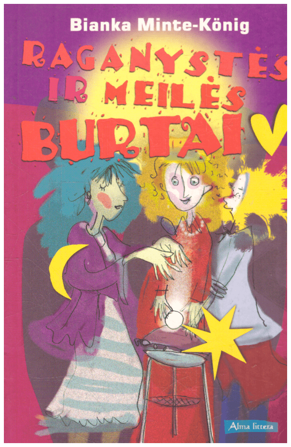 Raganystės ir meilės burtai - Bianka Minte-Konig