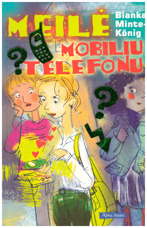 Meilė mobiliu telefonu - Bianka Minte-Konig