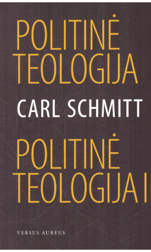 Politinė teologija. Politinė teologija II  - Carl Schmitt