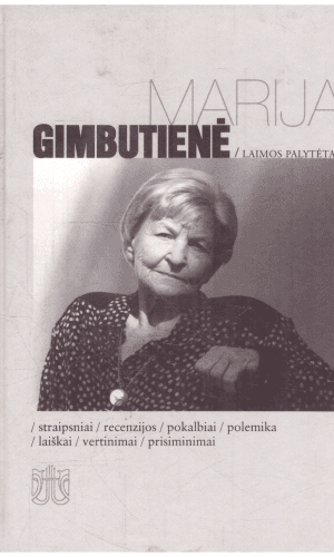 Marija Gimbutienė. Laimos palytėta - Sud. Austėja Ikamaitė