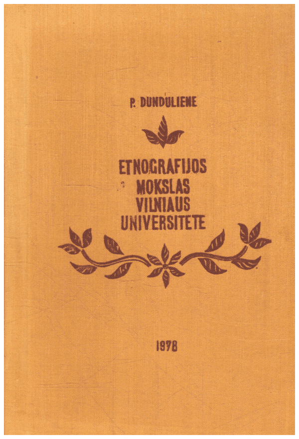 Etnografijos mokslas Vilniaus universitete - P. Dundulienė