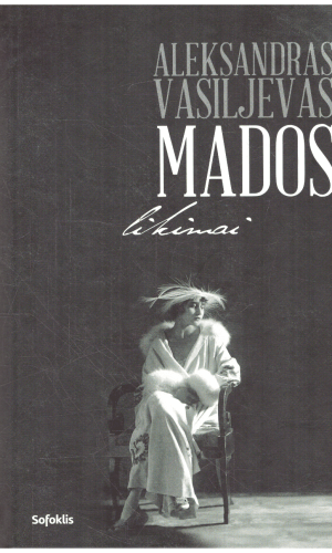 Mados likimai - Aleksandras Vasiljevas