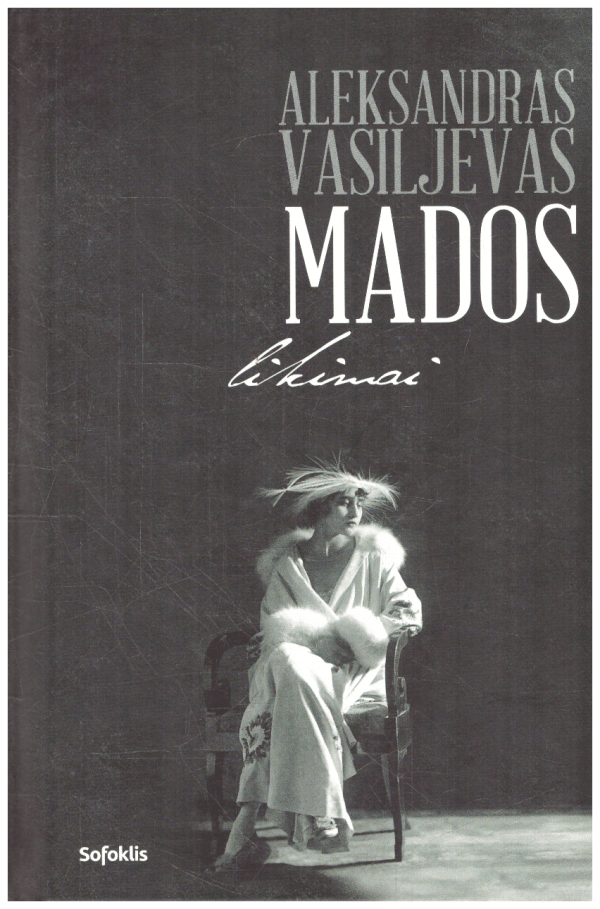 Mados likimai - Aleksandras Vasiljevas