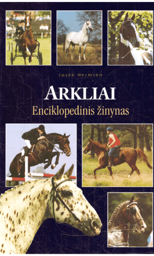 Arkliai. Enciklopedinis žinynas - Josee Hermsen