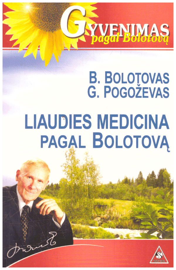 Liaudies medicina pagal Bolotovą - B. Bolotovas ir G. Pogoževas