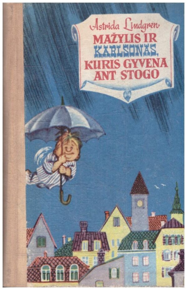 Mažylis ir Karlsonas, kuris gyvena ant stogo - Astrida Lindgren