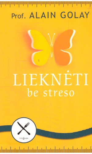 Lieknėti be streso - Alain Golay