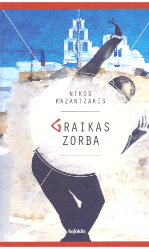Graikas Zorba - Nikos Kazantzakis