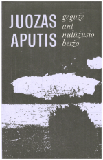 Gegužė ant nulūžusio beržo - Juozas Aputis