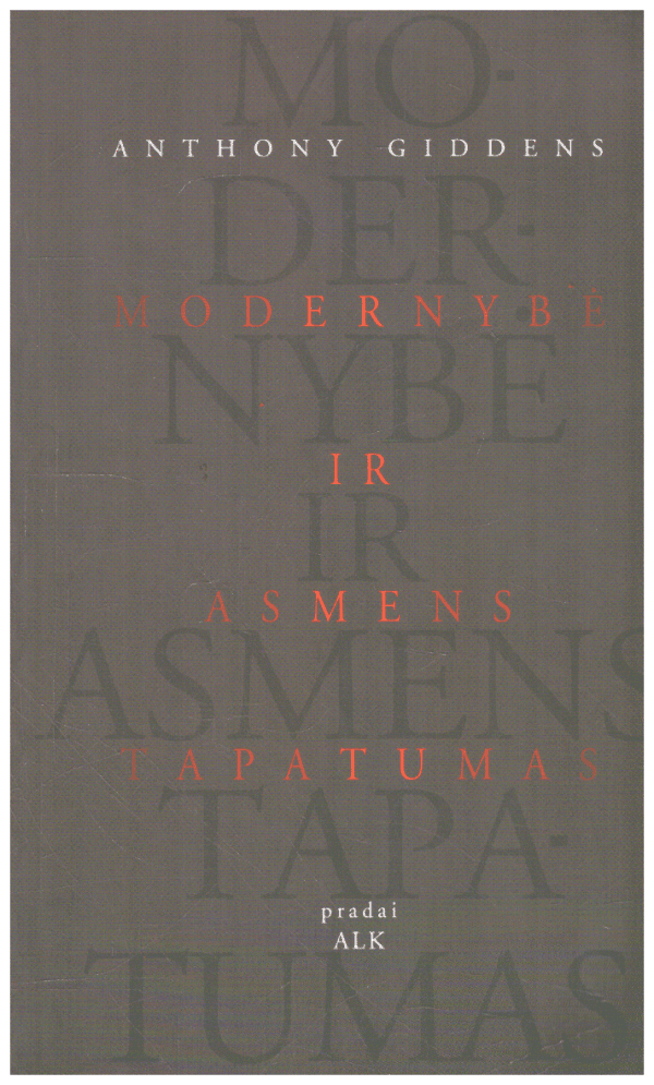 Modernybė ir asmens tapatumas - Anthony Giddens