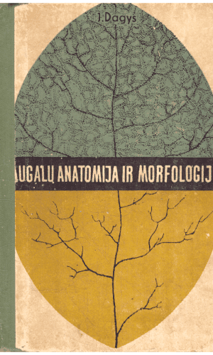 Augalų anatomija ir morfologija - Jonas Dagys