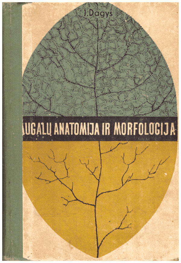 Augalų anatomija ir morfologija - Jonas Dagys