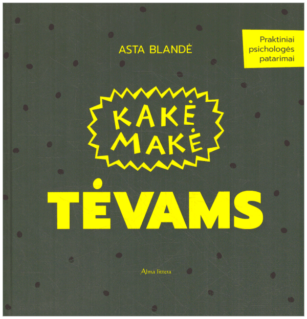 Kakė Makė tėvams - Asta Blandė