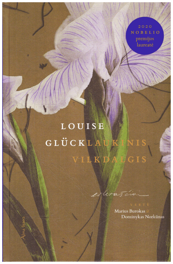 Laukinis vilkdalgis - Louise Gluck