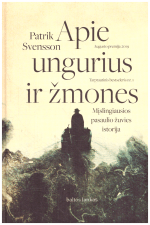 Apie ungurius ir žmones. Mįslingiausios pasaulio žuvies istorija - Patrik Svensson