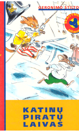 Katinų piratų laivas. Nepaprasti pelių nuotykiai - Geronimo Stilton