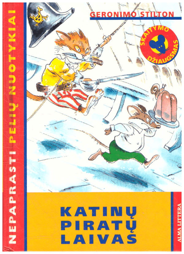 Katinų piratų laivas. Nepaprasti pelių nuotykiai - Geronimo Stilton