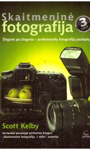 Skaitmeninė fotografija (3 dalis) - Scott Kelby