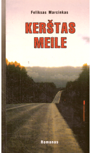 Kerštas meile - Feliksas Marcinkas