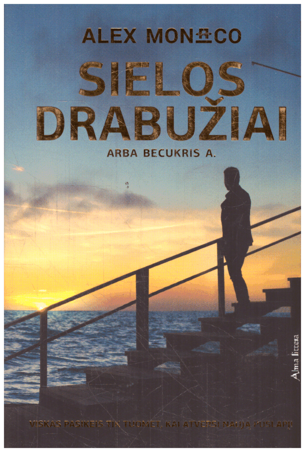 Sielos drabužiai arba becukris A. - Alex Monaco