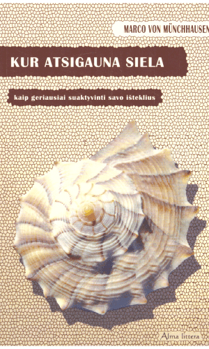 Kur atsigauna siela - Marco von Munchhausen