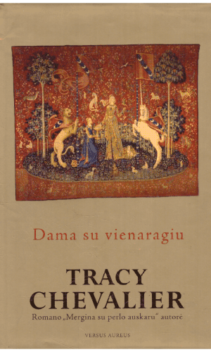 Dama su vienaragiu - Tracy Chevalier