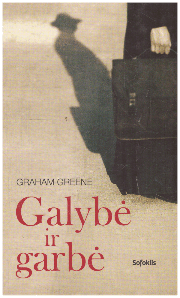 Galybė ir garbė - Graham Greene