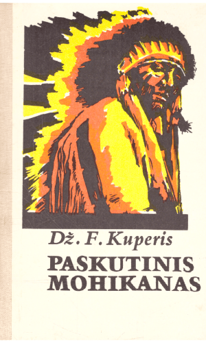 Paskutinis Mohikanas – F. Kuperis