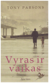 Vyras ir vaikas - Tony Parsons