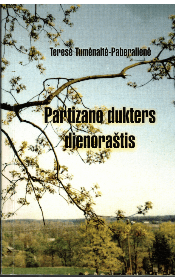 Partizano dukters dienoraštis - Teresė Tumėnaitė-Paberalienė