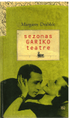 Sezonas Gariko teatre - Margaret Drabble