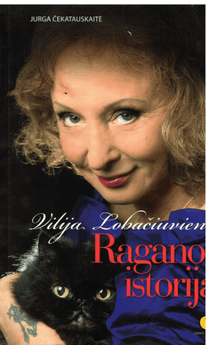 Vilija Lobačiuvienė. Raganos istorija - Jurga Čekatauskaitė