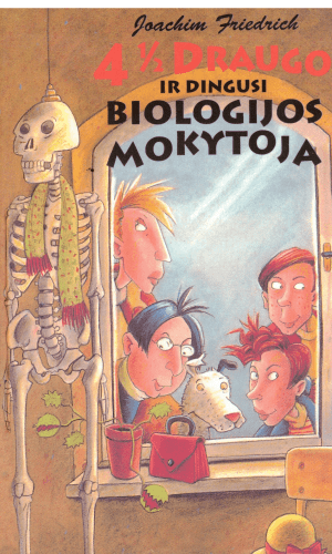 4 1/2 draugo ir dingusi biologijos mokytoja - Joachim Friedrich