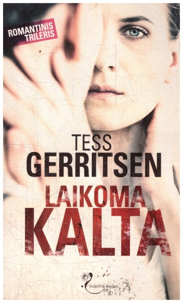 Laikoma kalta - Tess Gerritsen