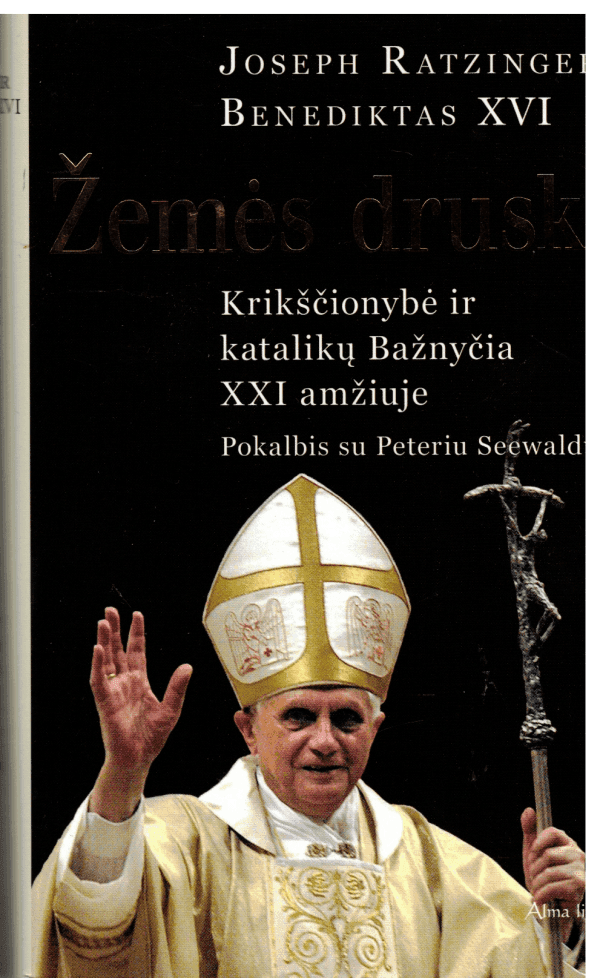 Žemės druska: krikščionybė ir katalikų Bažnyčia XXI amžiuje. Pokalbis su Peteriu Seewaldu - Joseph Ratzinger Benediktas XVI