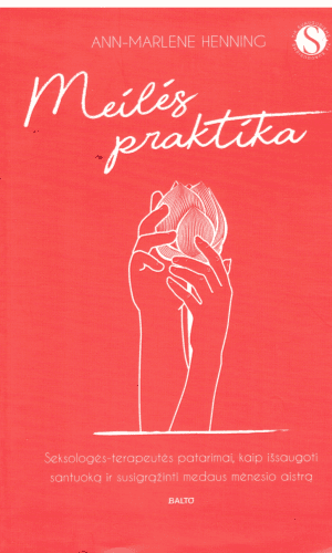 Meilės praktika - Ann-Marlene Henning
