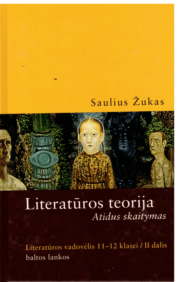 Literatūros teorija. Atidus skaitymas 11-12 klasei (2 dalis) - Saulius Žukas