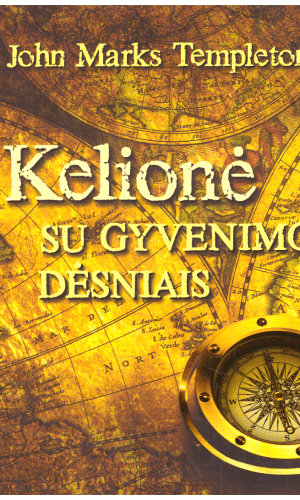 Kelionė su gyvenimo dėsniais - John Marks Templeton