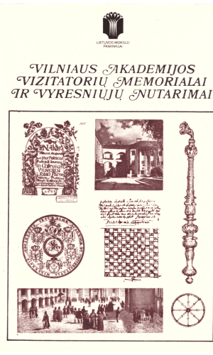 Vilniaus akademijos vizitatorių memorialai ir vyresniųjų nutarimai - sud.E. Ulčinaitė, A. Šidlauskas