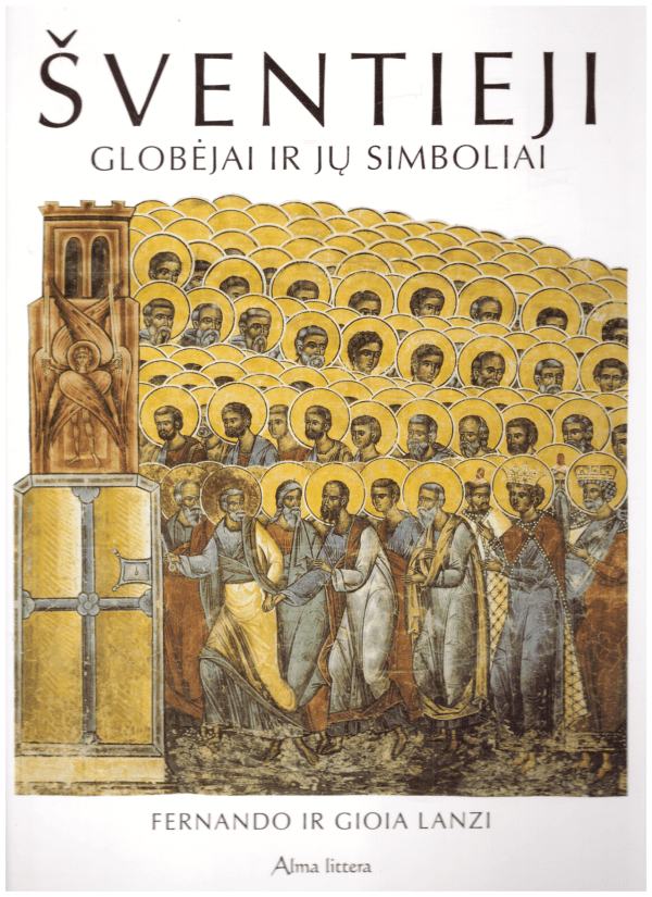 Šventieji globėjai ir jų simboliai - Fernando Lanzi, Gioia Lanzi