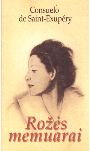 Rožės memuarai - Consuelo de Saint-Exupery