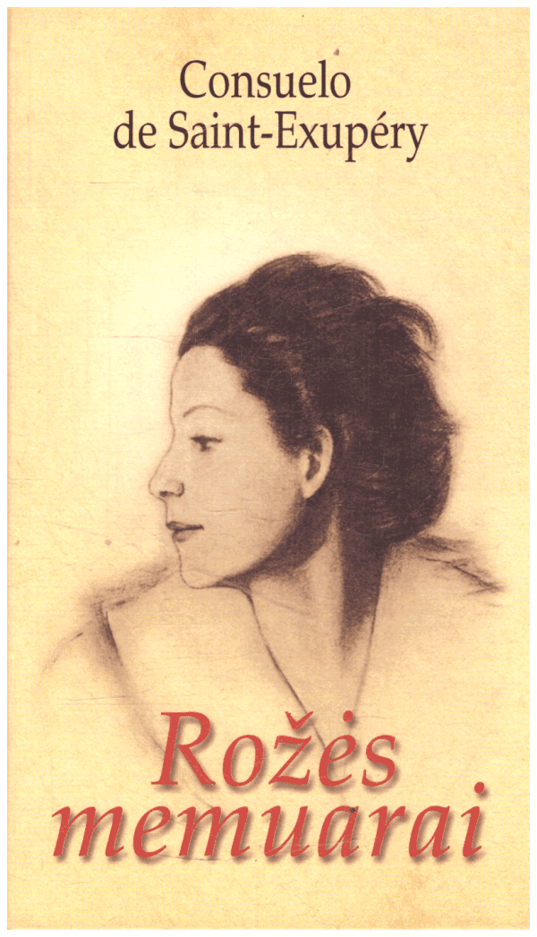 Rožės memuarai - Consuelo de Saint-Exupery