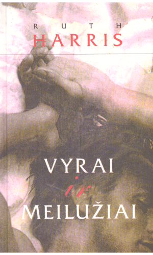 Vyrai ir meilužiai - Ruth Harris