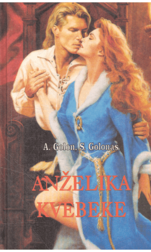 Anželika Kvebeke - A. Golon, S. Golonas