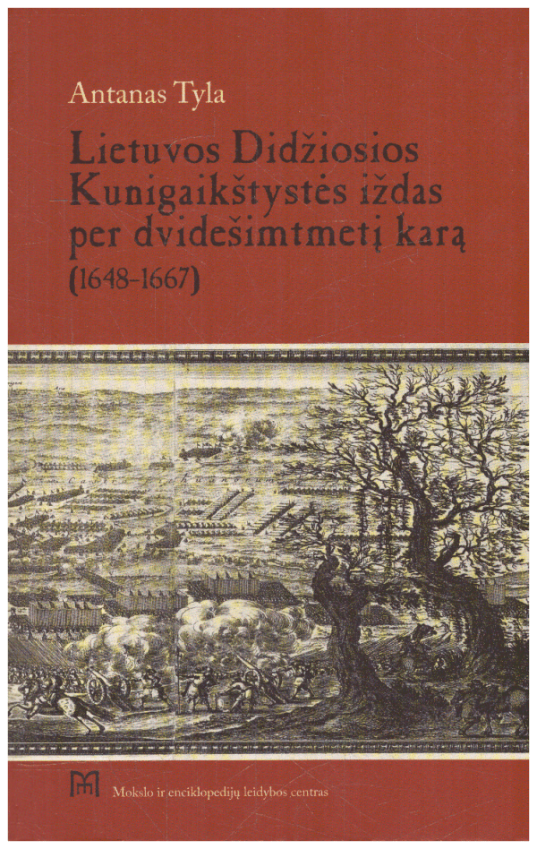 Lietuvos Didžiosios Kunigaikštystės iždas per dvidešimtmetį karą (1648-1667) Antanas Tyla