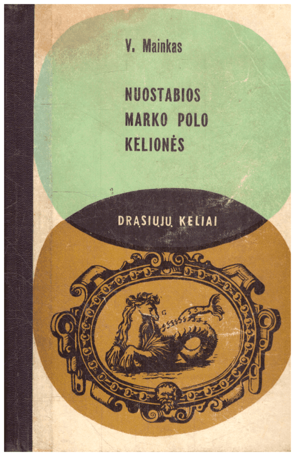 Nuostabios Marko Polo kelionės - V. Mainkas