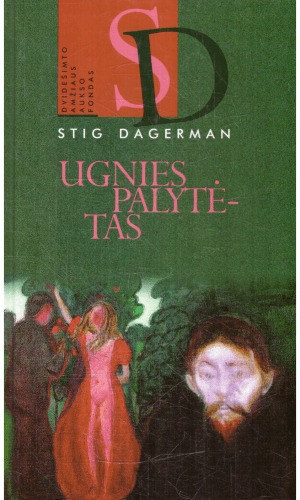 Ugnies palytėtas - Stig Dagerman