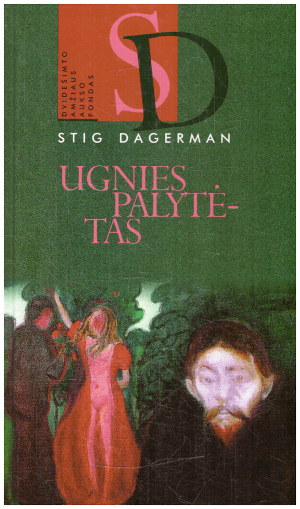 Ugnies palytėtas - Stig Dagerman