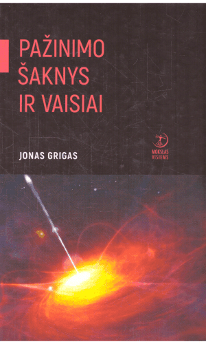 Pažinimo šaknys ir vaisiai - Jonas Grigas